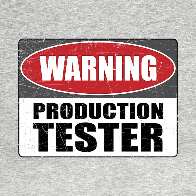 Warning Production Tester Developer IT Gift Funny by JeZeDe